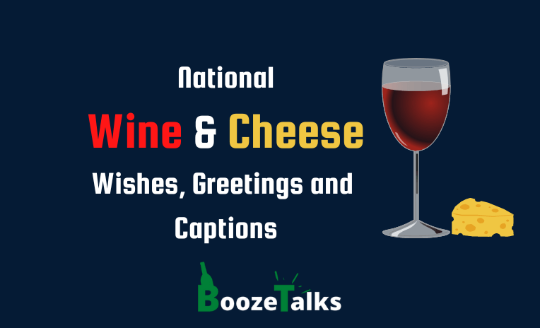 100+ Best National Wine and Cheese Day Wishes, Instagram captions