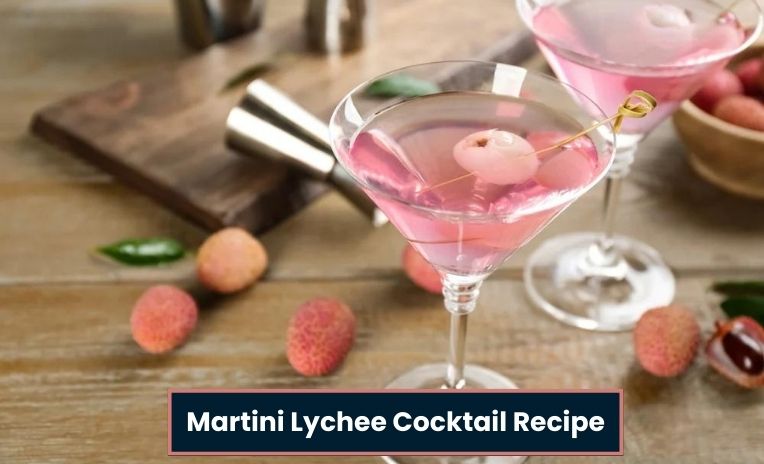 Martini Lychee Cocktail Recipe