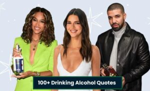 100+ Drinking Alcohol Quotes