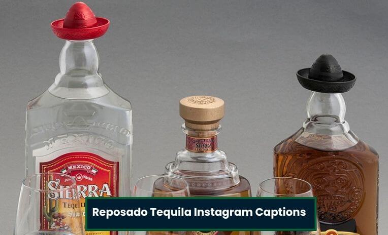 Reposado Tequila Instagram Captions